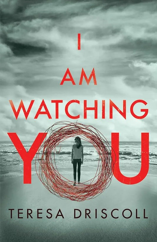 I Am Watching You by Teresa Driscoll