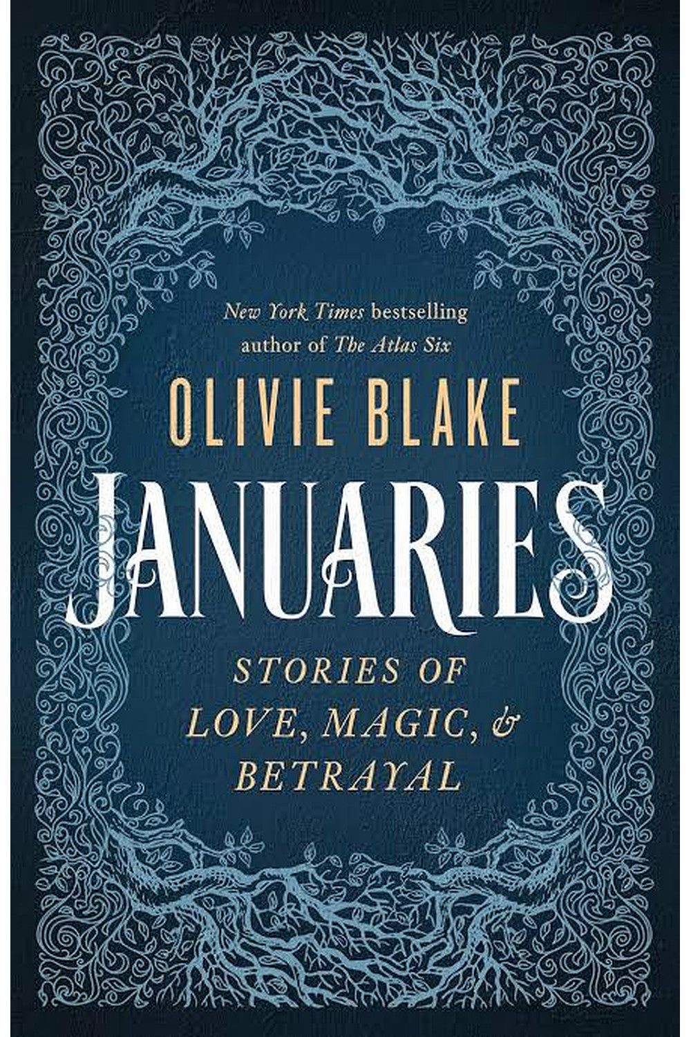 Januaries: Stories of Love, Magic & Betrayal by Olivie Blake