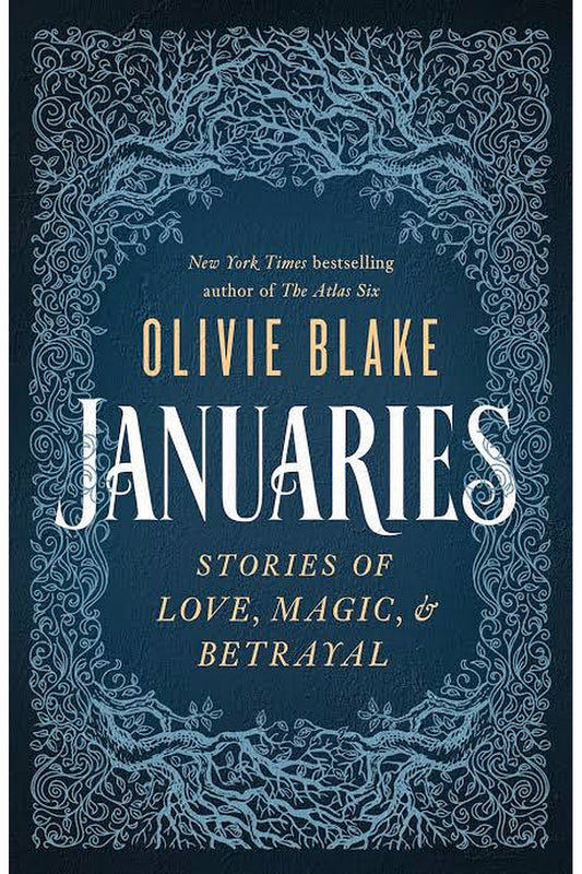 Januaries: Stories of Love, Magic & Betrayal by Olivie Blake