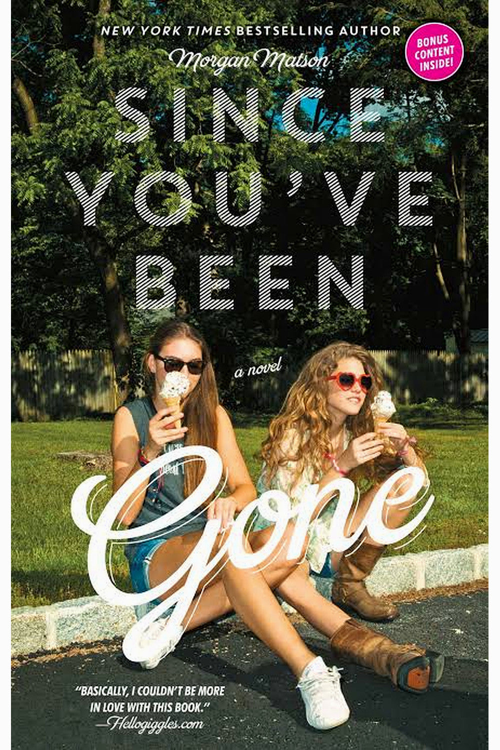 Since You've Been Gone by Morgan Matson