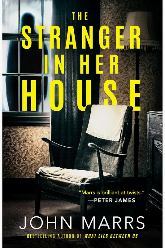 The Stranger in Her House by John Marrs