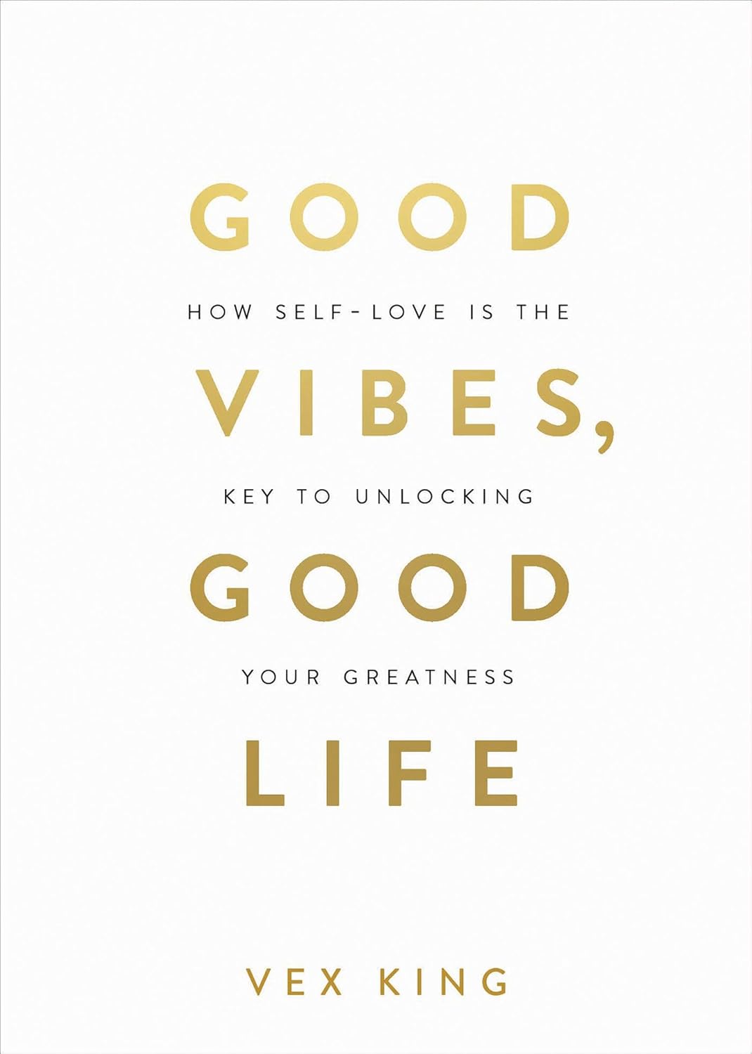 How Self-Love Is the Key to Unlocking Your Greatness by Vex King