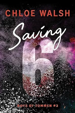 Saving 6 by Chloe Walsh