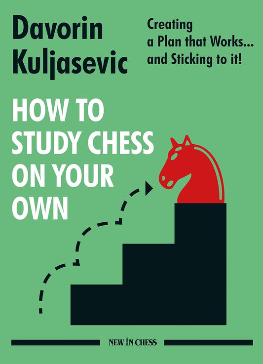 How to Study Chess on Your Own by Davorin Kuljasevic