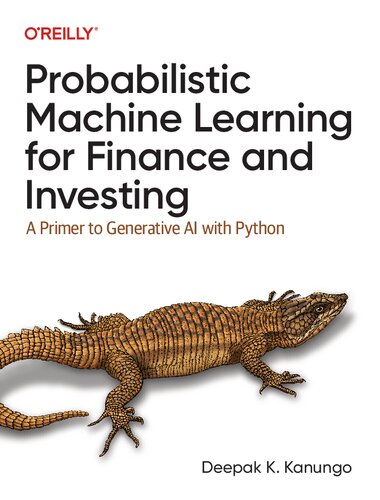 Probabilistic Machine Learning for Finance and Investing by Deepak K. Kanungo