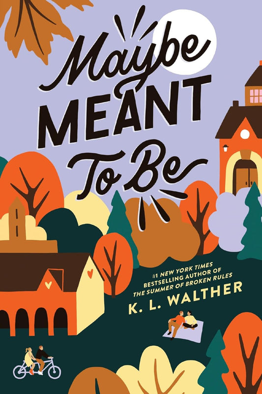 Maybe Meant to Be by K. L. Walther