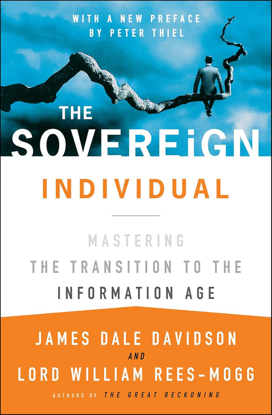 The Sovereign Individual by James Dale Davidson
