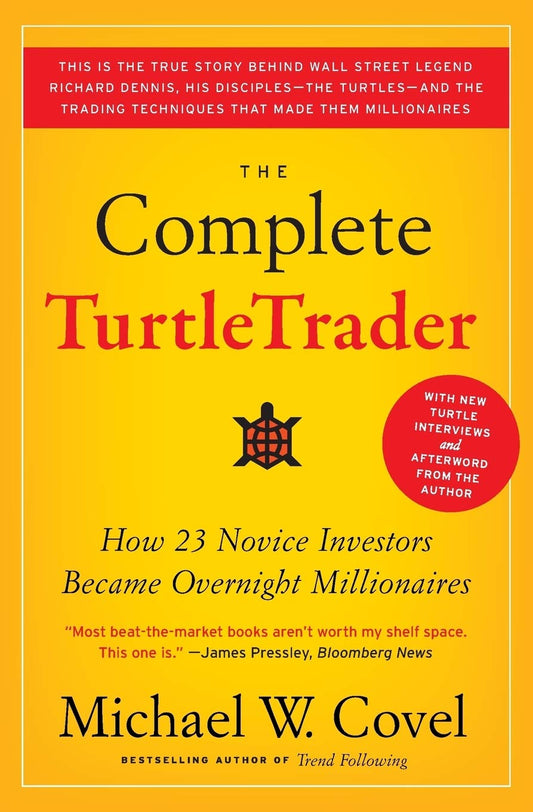 The Complete TurtleTrader by Michael W. Covel