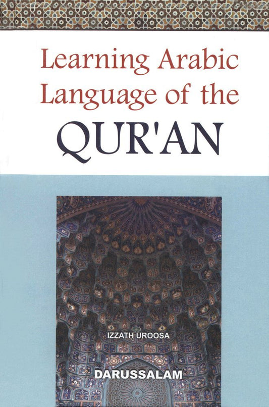 Learning Arabic Language of the Qur'an by Izzath Uroosa