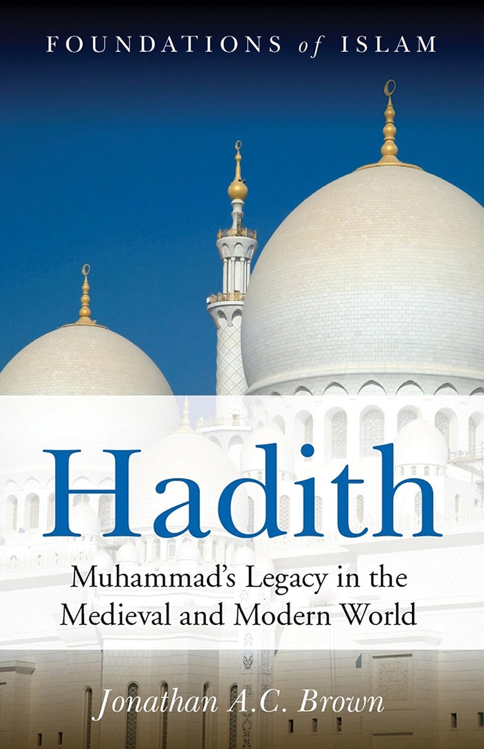 Hadith by Jonathan A.C. Brown