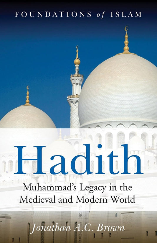 Hadith by Jonathan A.C. Brown