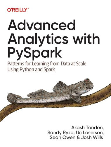 Advanced Analytics with PySpark by Akash Tandon et al.