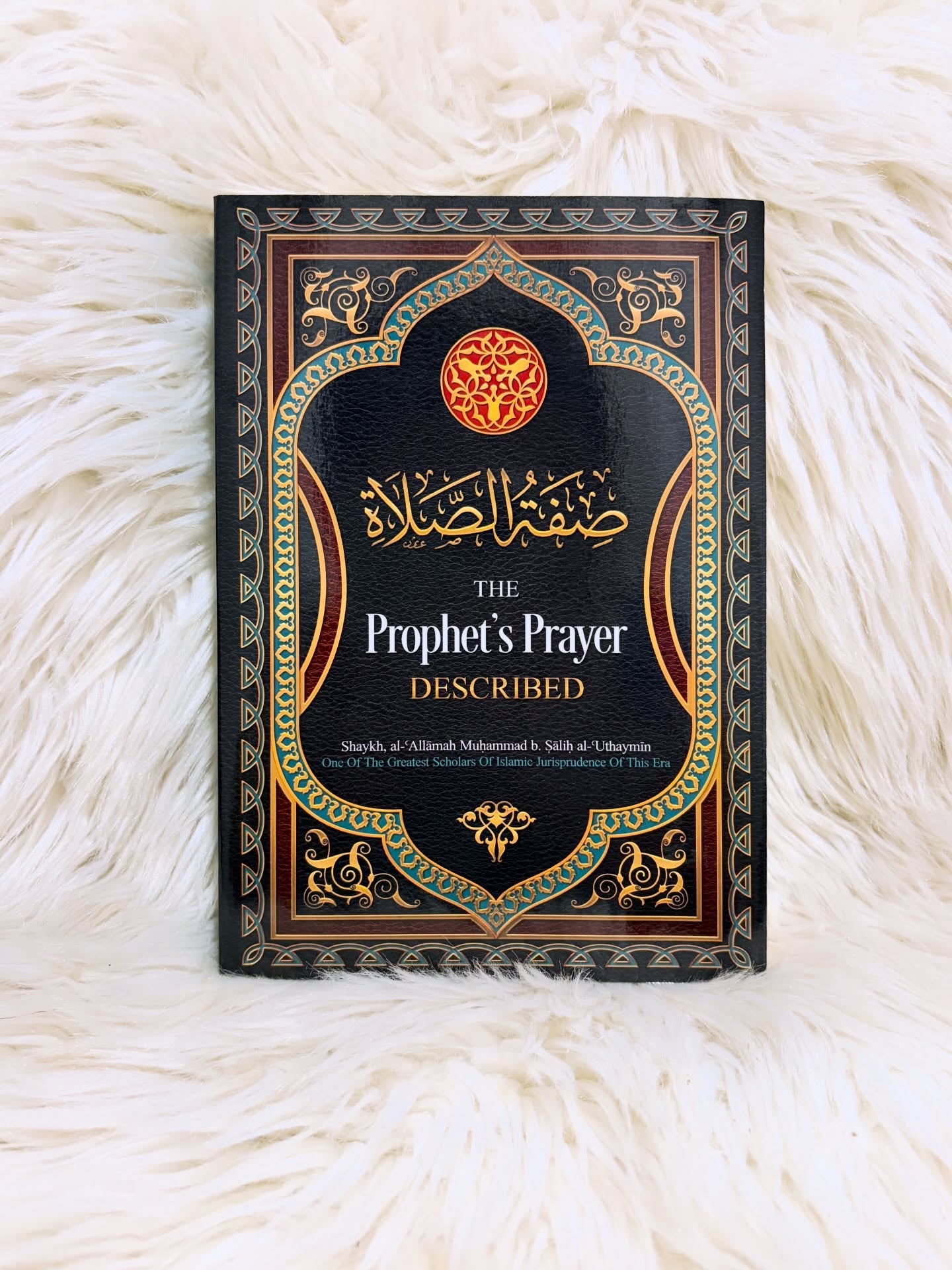 The Prophet’s Prayer Described by Shaykh al-Albani Muhammad b. Sālih al-Uthaymeen