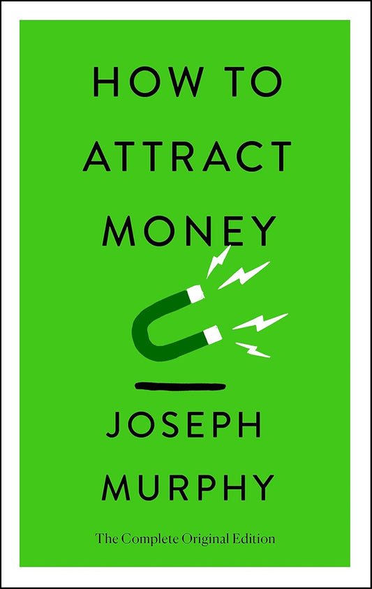 How to Attract Money by Joseph Murphy