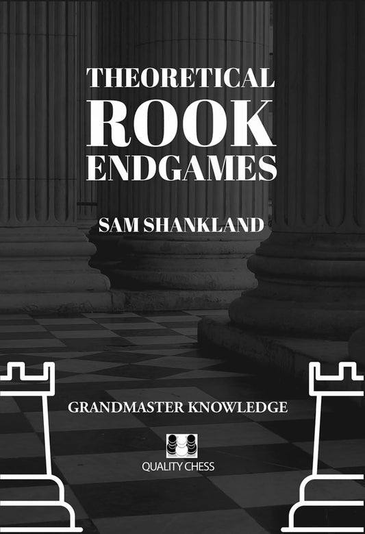 Theoretical Rook Endgames by Sam Shankland