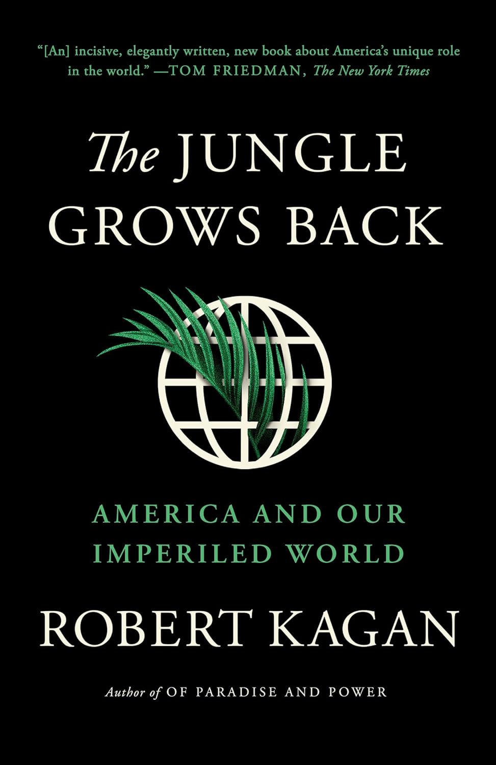 The Jungle Grows Back by Robert Kagan