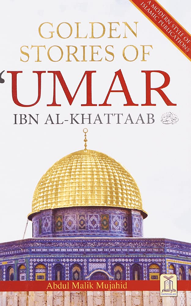 Golden Stories of Umar ibn Al-Khattaab by Abdul Malik Mujahid