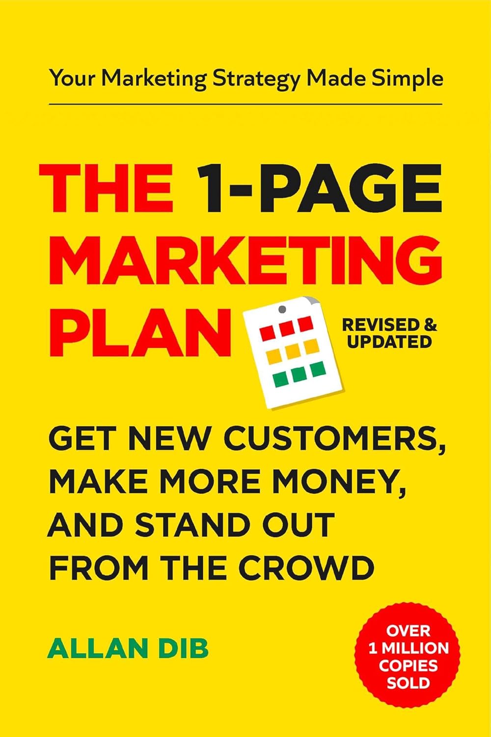 The 1-Page Marketing Plan by Allan Dib