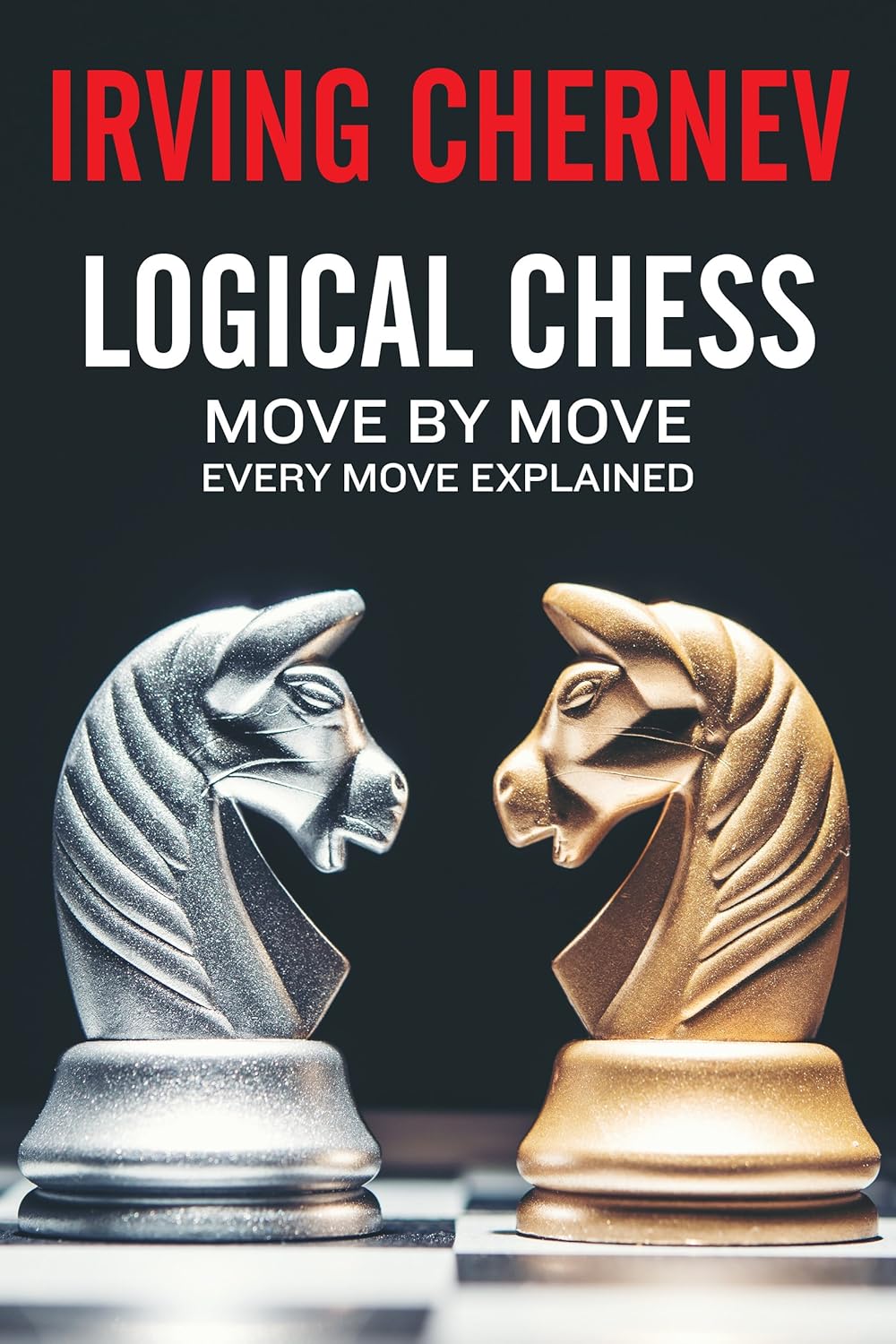 Logical Chess by Irving Chernev