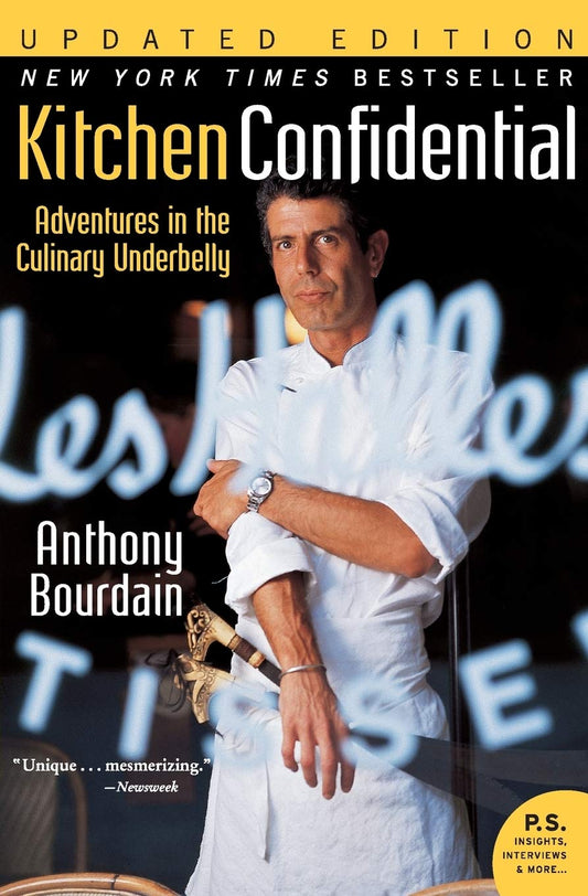 Adventures in the Culinary Underbelly by Anthony Bourdain