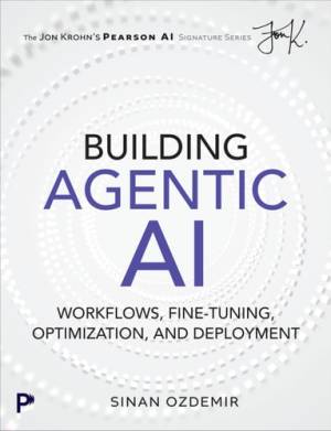 Building Agentic AI by Sinan Ozdemir