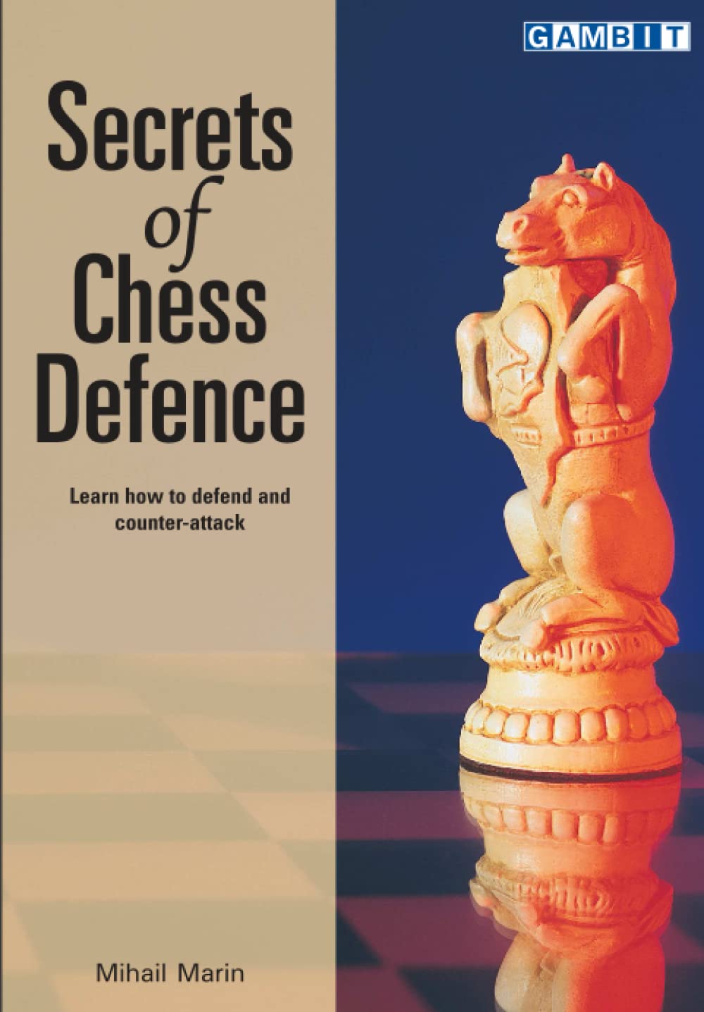 Secrets of Chess Defence by Mihail Marin