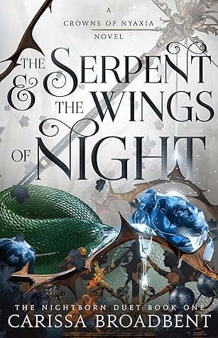 The Serpent & The Wings of Night by Carissa Broadbent
