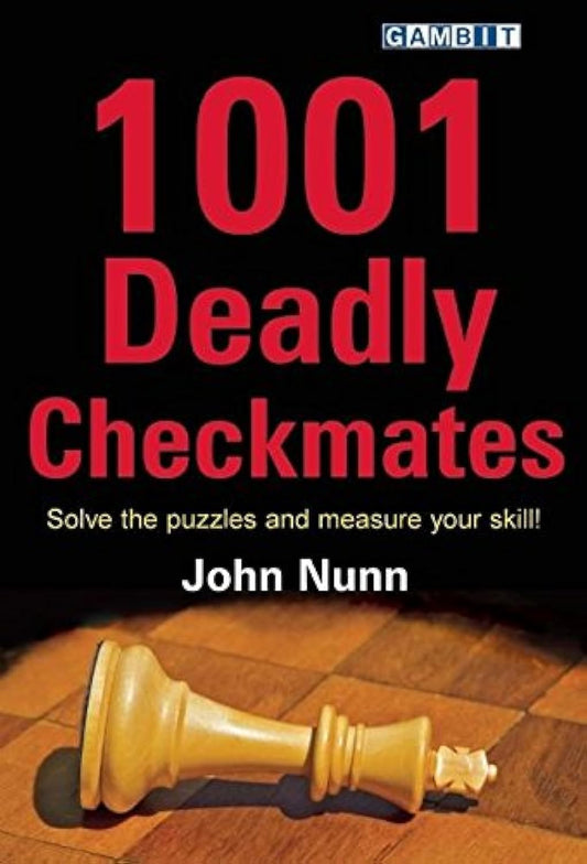 1001 Deadly Checkmates by John Nunn