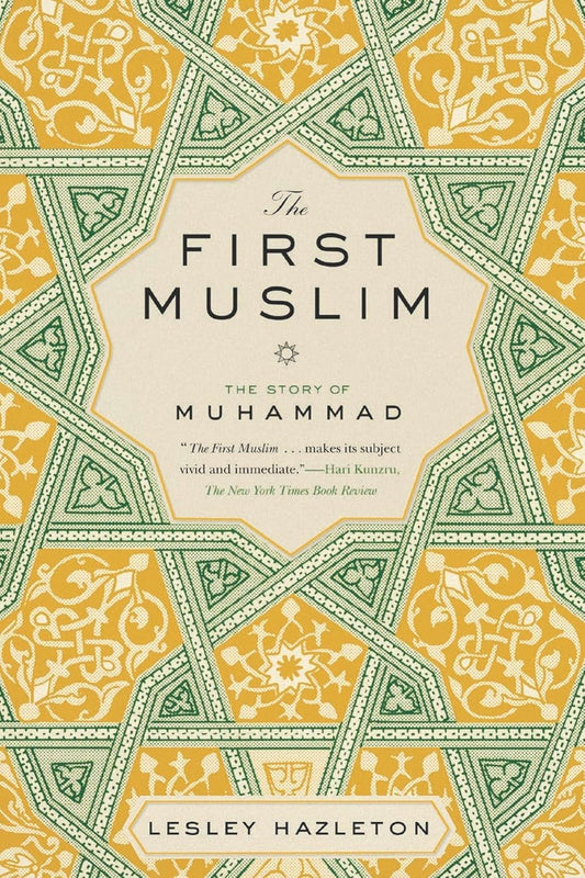 The First Muslim by Lesley Hazleton