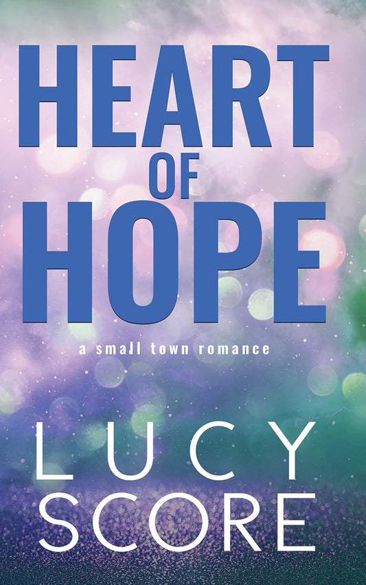 Heart of Hope by Lucy Score