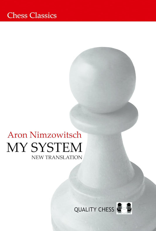 My System by Aron Nimzowitsch