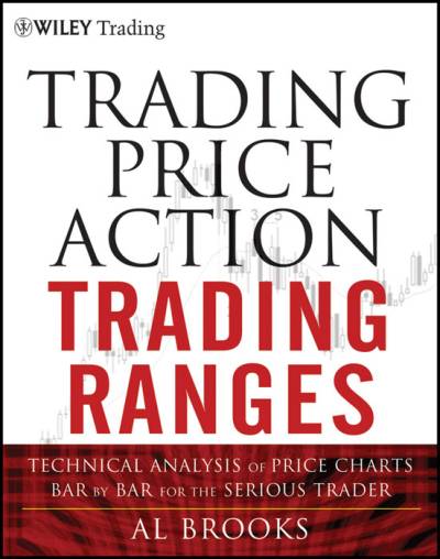 Trading Price Action Trading Ranges by Al Brooks