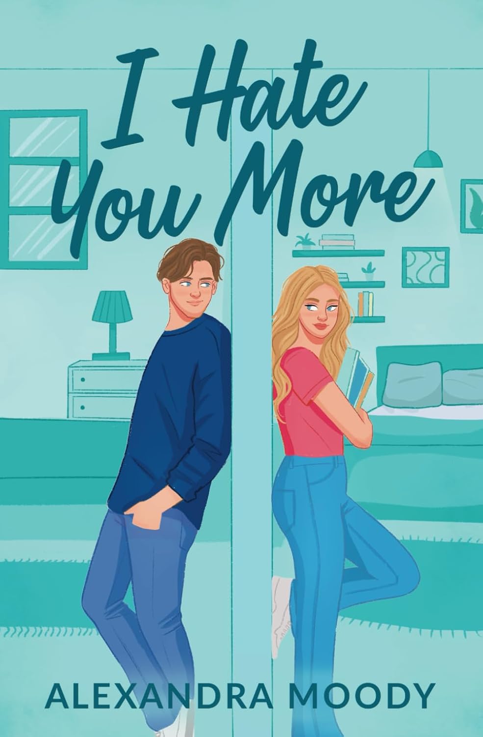 I Hate You More by Alexandra Moody