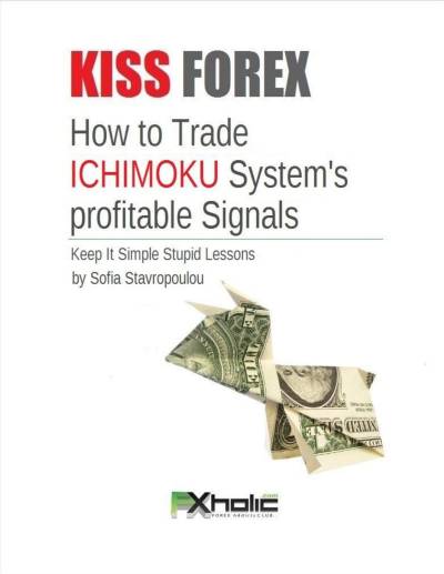 KISS Forex: How to Trade ICHIMOKU System's Profitable Signals by Sofia Stavropoulou