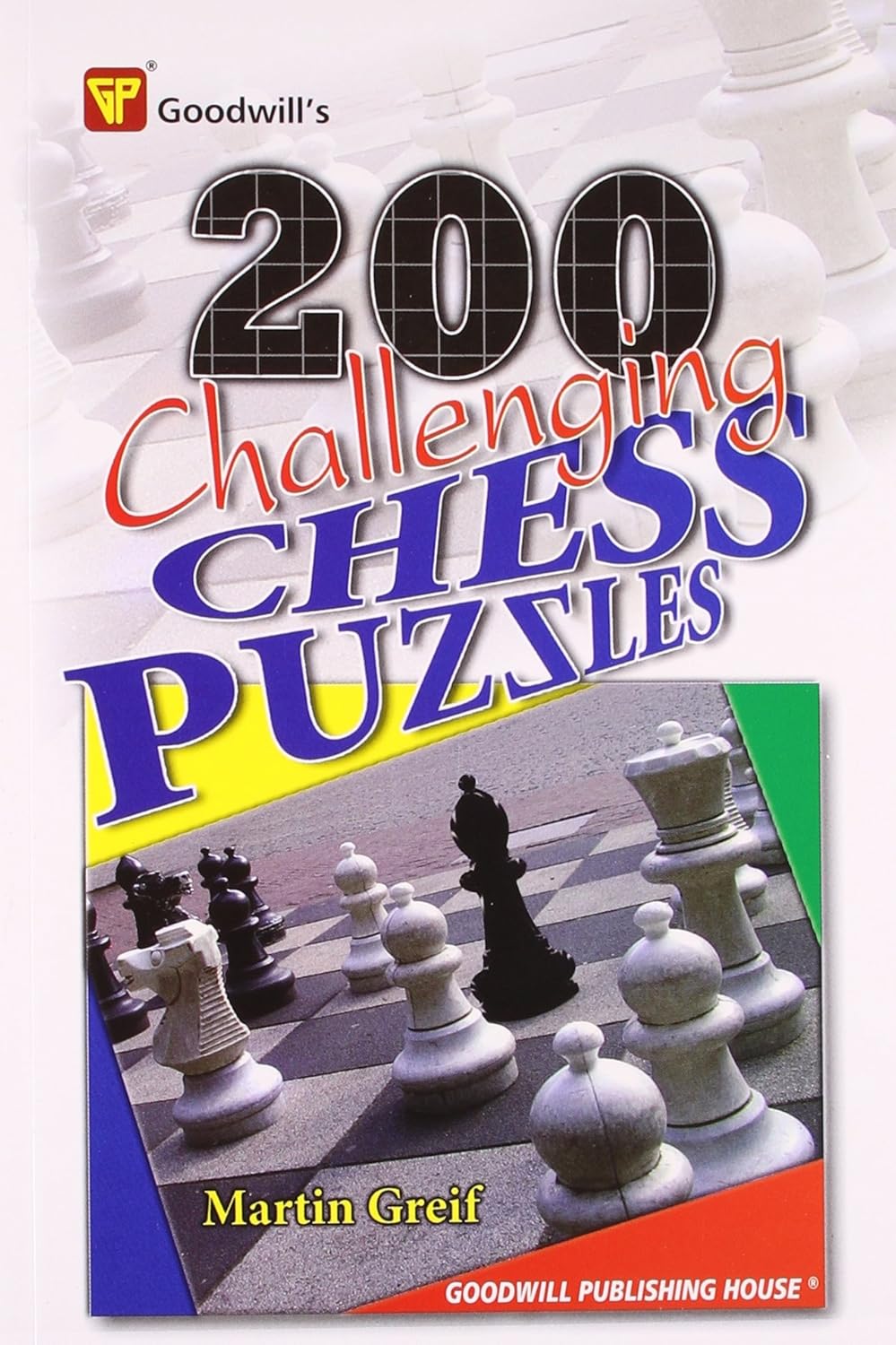 200 Challenging Chess Puzzles by Martin Greif