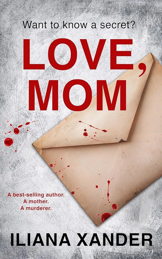 Love, Mom by Iliana Xander
