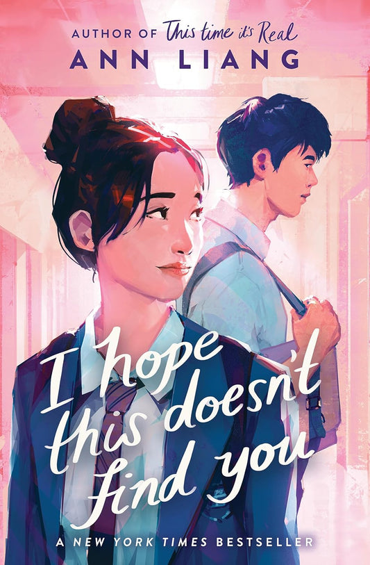 I Hope This Doesn’t Find You by Ann Liang