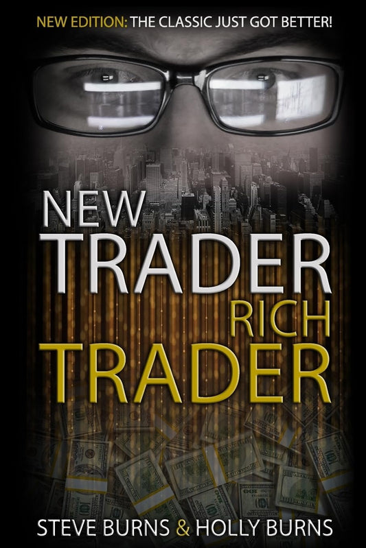 New Trader, Rich Trader by Steve Burns