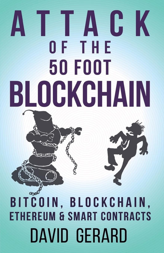 Attack of the 50 Foot Blockchain by David Gerard