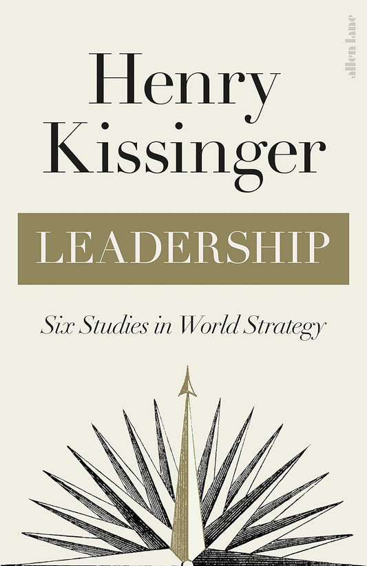 Leadership by Henry Kissinger