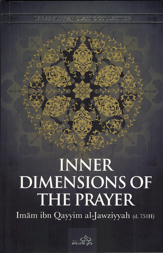Inner Dimensions of the Prayer by Imam Ibn Qayyim al-Jawziyya