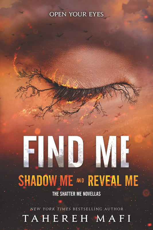 Shadow Me and Reveal Me by Tahereh Mafi