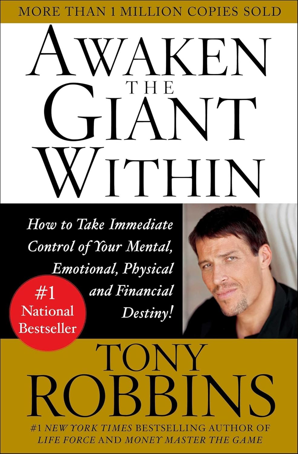 Awaken the Giant Within: How to Take Immediate Control of Your Mental, Emotional, Physical, and Financial Destiny by Tony Robbins