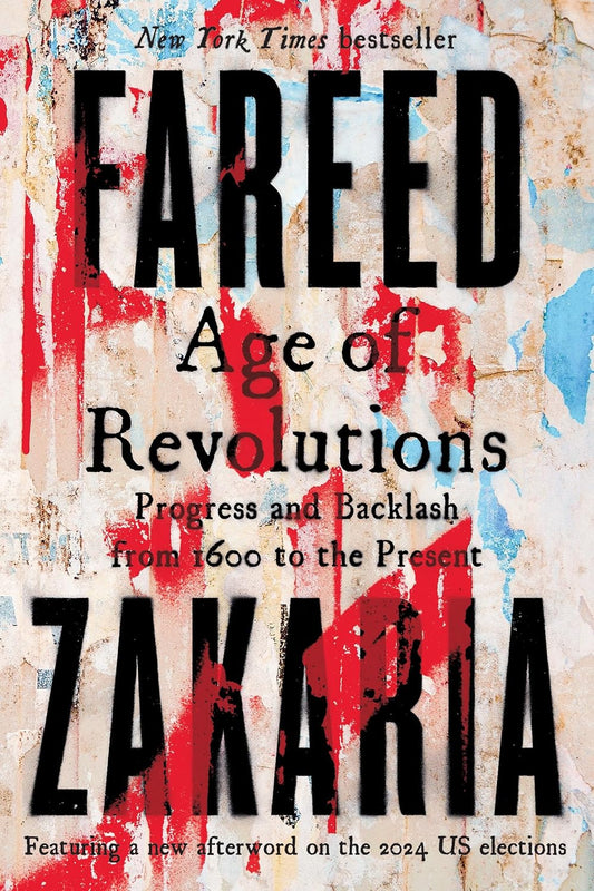 Age of Revolutions by Fareed Zakaria