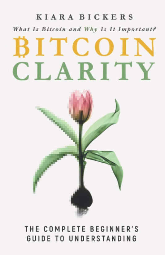 Bitcoin Clarity by Kiara Bickers