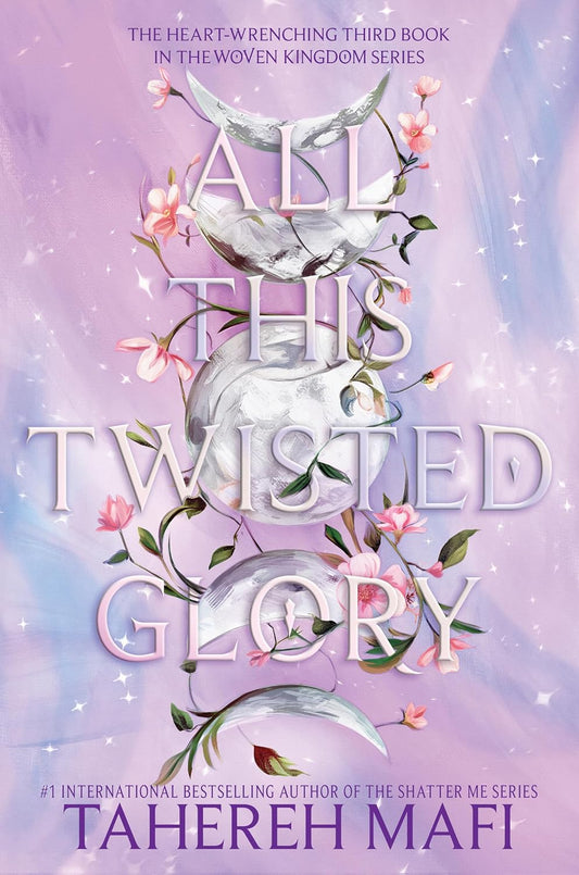 All This Twisted Glory by Tahereh Mafi