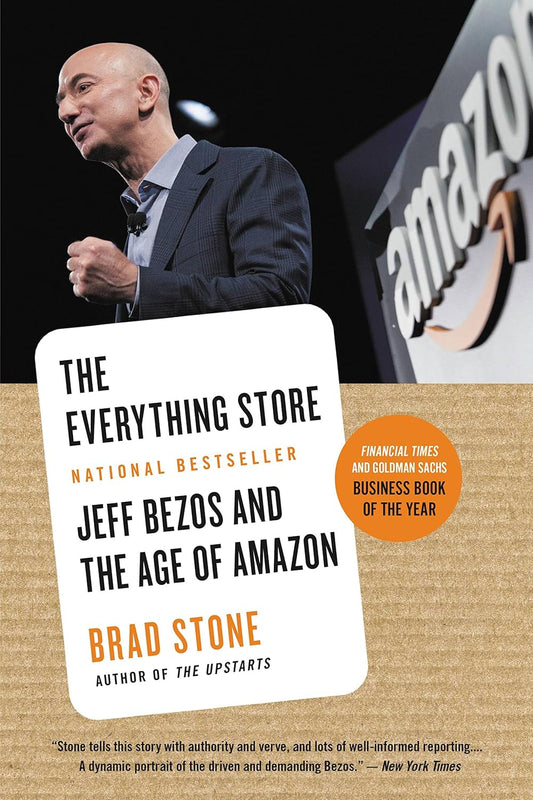 Jeff Bezos and the Age of Amazon by Brad Stone