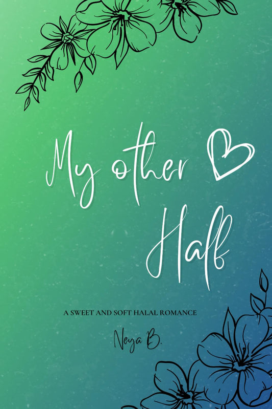 My Other Half by Neya B
