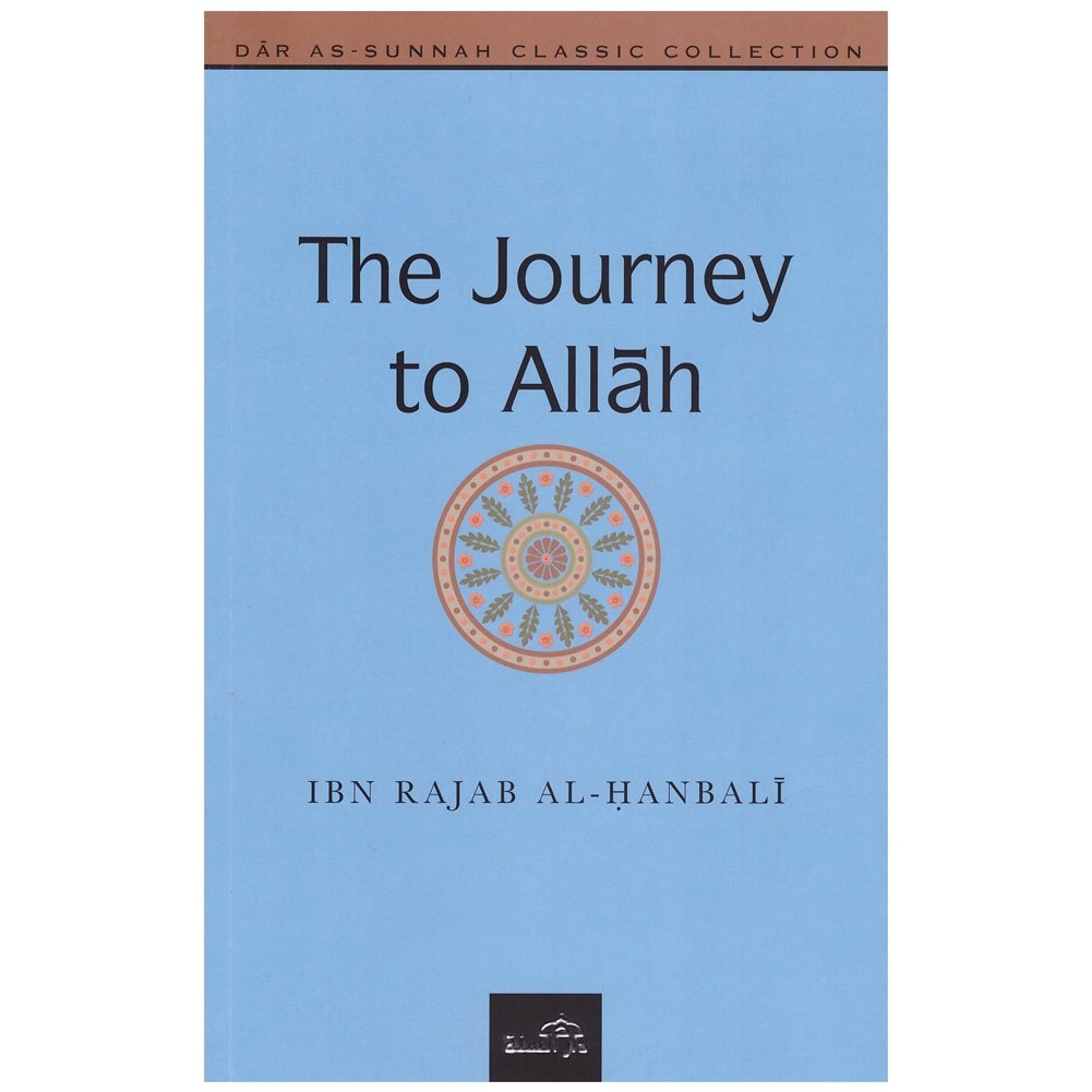 The Journey to Allah by Ibn Rajab al-Hanbali