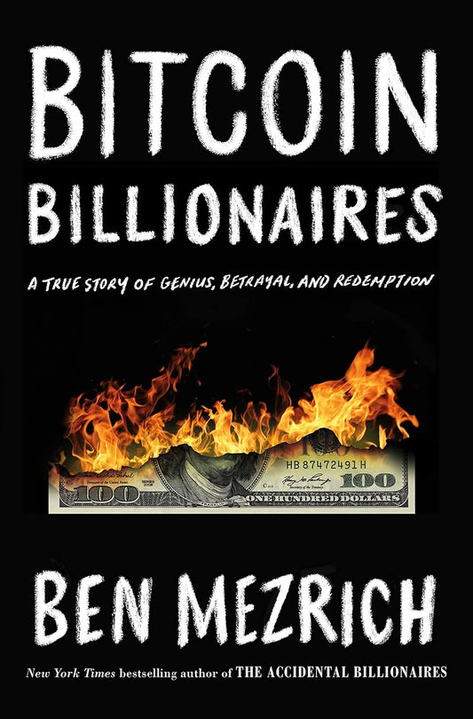 Bitcoin Billionaires by Ben Mezrich